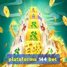 plataforma 144 bet